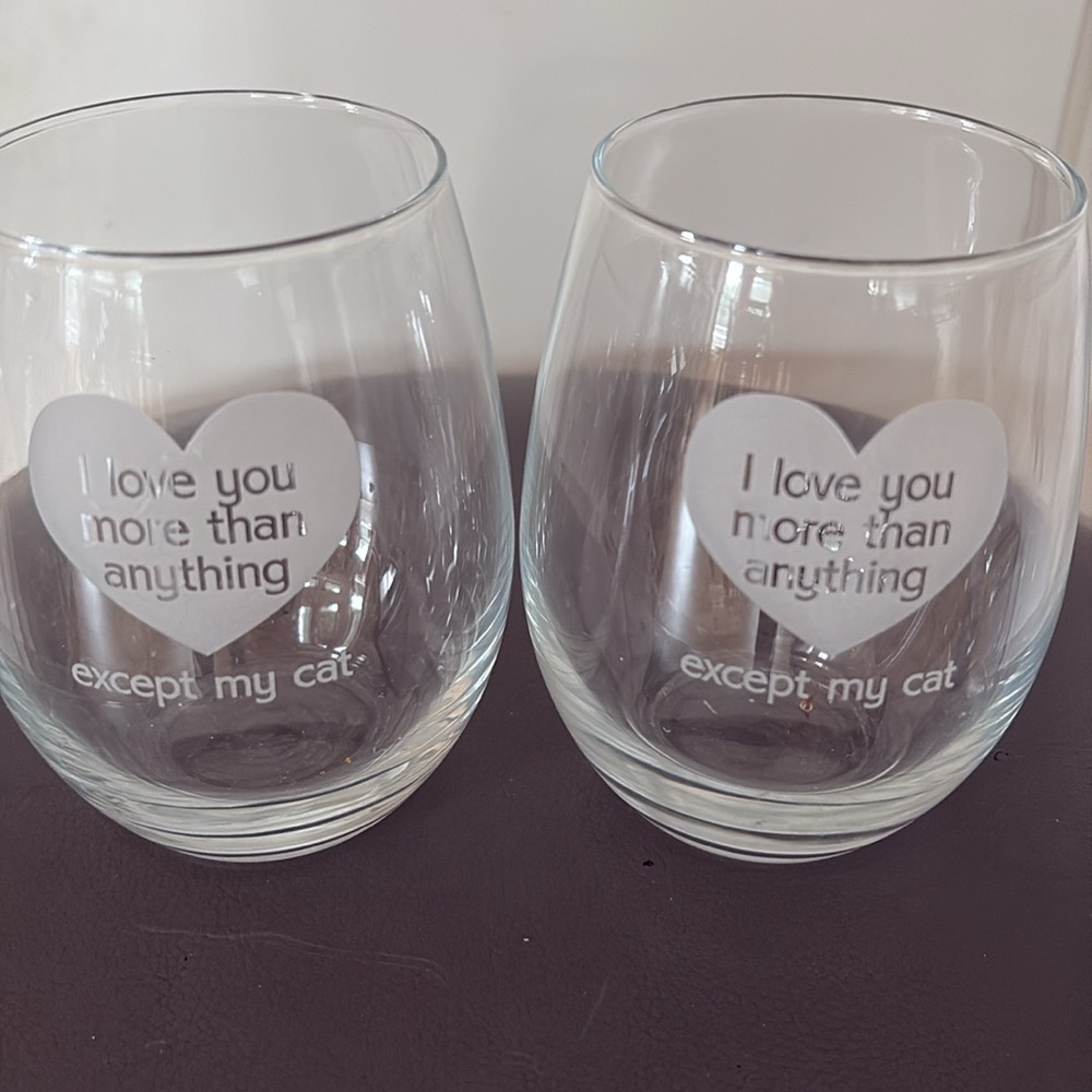 Set of 2 Stemless Wine Glasses “I Love You More Than Anything Except My Cat”